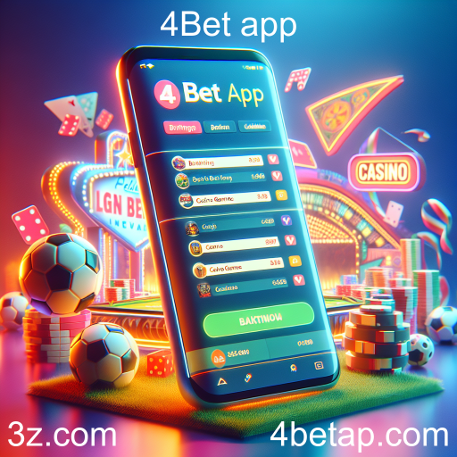Apostas no 4Bet App: Diversão e Estratégia em um Só Lugar